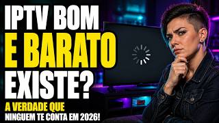 IPTV BOM E BARATO EXISTE A VERDADE EM 2026