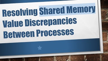Resolving Shared Memory Value Discrepancies Between Processes