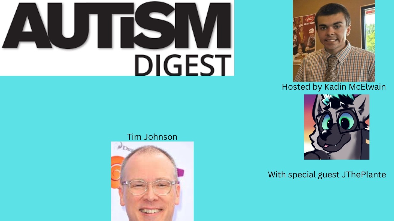 Autism Digest Interview: Tim Johnson (Featuring JThePlante)