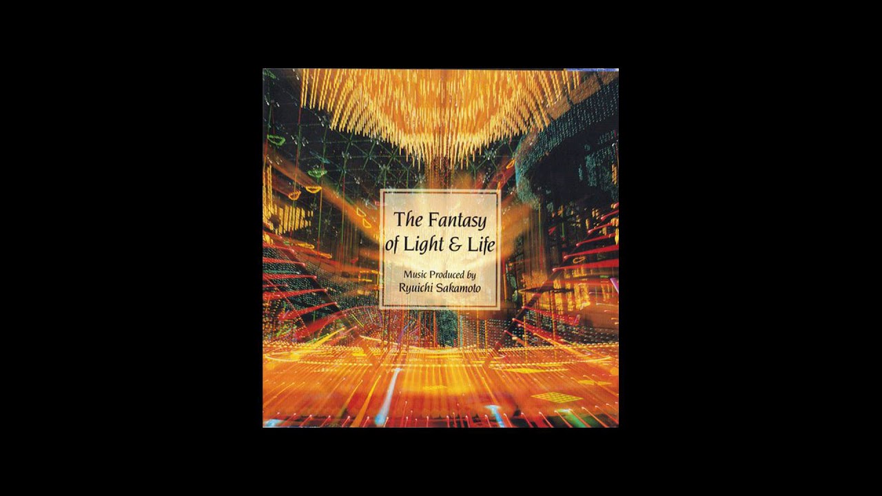 Ryuichi Sakamoto - The Fantasy Of Light And Life (full album