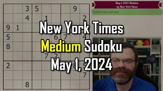 NYT Medium Sudoku Step-by-Step Walkthrough | May 1, 2024