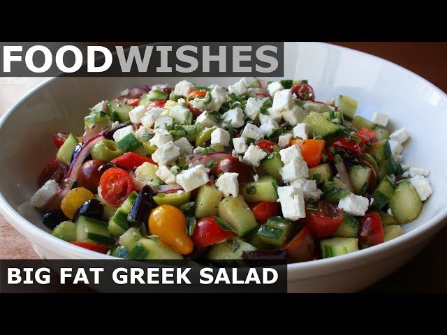Big Fat Greek Salad - Food Wishes