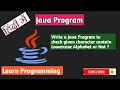 Java Program to check given character contain Lowercase Alphabet or Not in Hindi