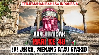 TERBARU!! Abu Ubaidah : Ini Jihad, Menang Atau Syahid