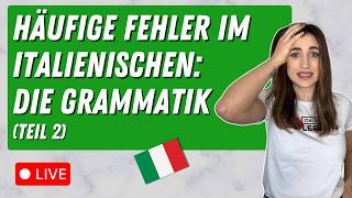Häufige Fehler im Italienischen (Teil 2): "Grammatikfehler “ | Live-Unterricht 🔴