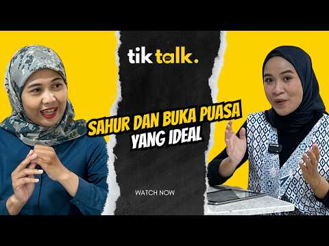 Sahur dan Buka Puasa yang Ideal | dr. Rahma Kusumawardhani, Sp.GK.