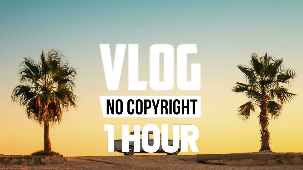 1 Hour   Razvan Mitroi   Summer Vibes Vlog No Copyright Music