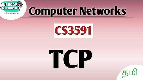 Transmission control protocol (TCP) in computer networks tamil||CS3591||Anna University reg-2021.