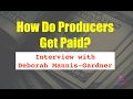 How Do Producers Get Paid? | Wendy Day Interviews Deborah Mannis-Gardner