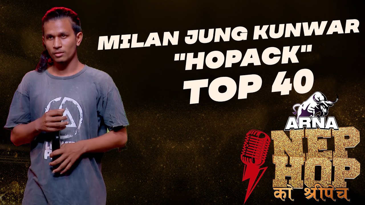 MILAN JUNG KUNWAR "HOPACK" || ARNA Nephop Ko Shreepech || Full Individual Performance || TOP 40