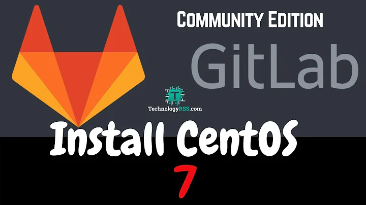 How To Install GitLab Community Edition On CentOS 7