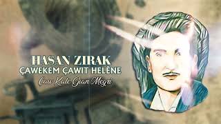 Hasan Zirak - Çaw Kalê Gîan Megri