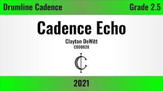 Cadence Echo by Clayton DeWitt (Grade 2.5, Drum Cadence)