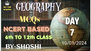 Geography NCERT'S MCQS|Geography for all state pcs exams|UPPCS|UPSC|Geography  for competition|DAY 7