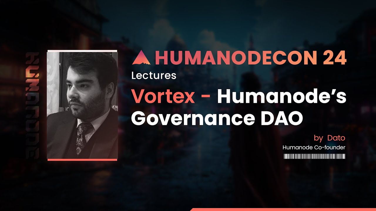 Vortex - Humanode's Governance DAO by Dato