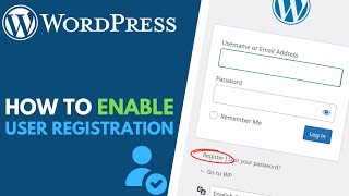 WordPress: How to Enable User Account Registration