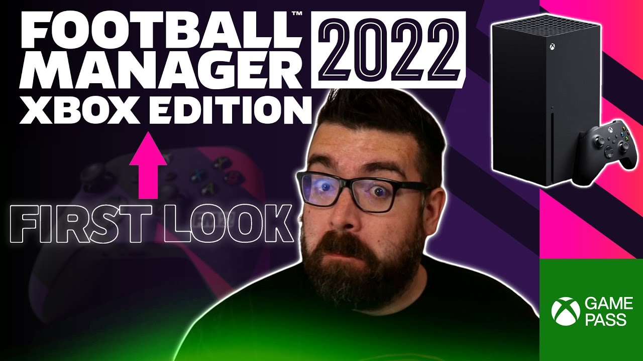 FOOTBALL MANAGER 2022 XBOX Edition | First Look & Review of FM22 on Xbox Game Pass