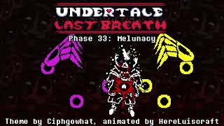 Undertale Last Breath: Phase 33: Melunacy (Animated OST)