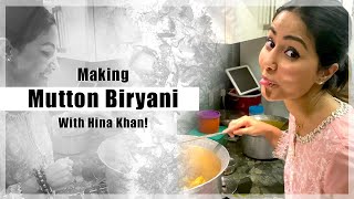 Making Mutton Biryani With Hina Khan l Eid Special Mutton Biryani