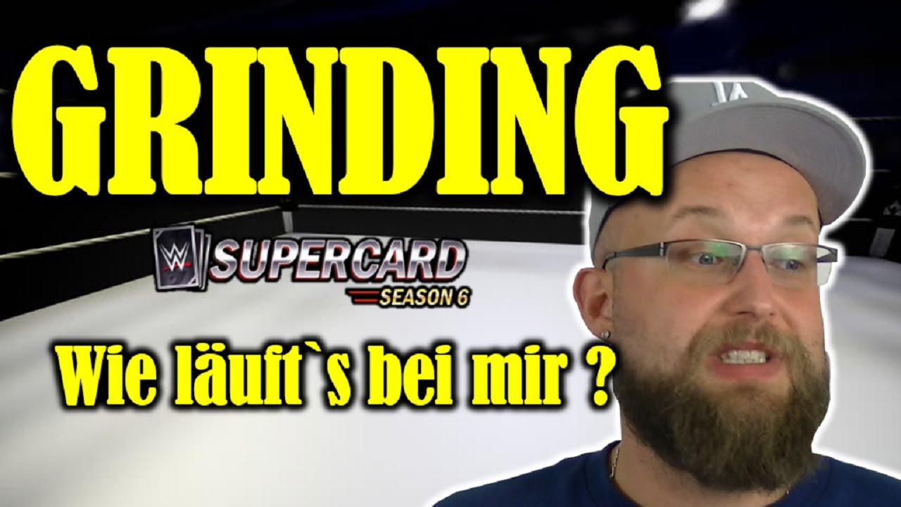 GRINDING | WWE SuperCard | Flash RTG daddeln | nur noch ein Thema | Gaming Vorfreude | deutsch