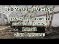 The Market Gardener with Jean Martin Fortier Part 11 Crop Planning