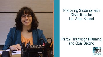Preparing Students with Disabilities for Life After School (Part 2): Transition Planning