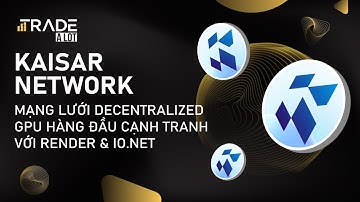 Kaisar Network là gì? Mạng lưới Decentralized GPU hàng đầu cạnh tranh với Render & IO.net