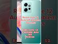 Redmi Note 12 auto off 3 seconds The mobile turns off by itself after a while after being opened.