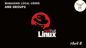 MANAGING LOCAL USERS AND GROUPS IN LINUX || RHEL 8 ||