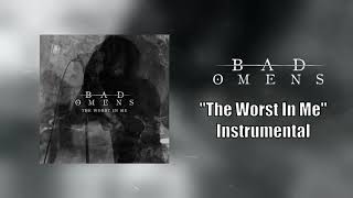 Bad Omens - The Worst In Me Instrumental (Studio Quality)