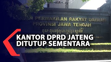 Anggota DPRD Jateng Meninggal, Kantor DPRD Jateng Ditutup Sementara