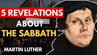 5 Surprising Things Martin Luther Said About the Sabbath