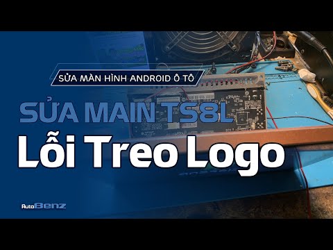 Sửa Lỗi Treo Logo Main TS8L Màn Hình Android Ô Tô