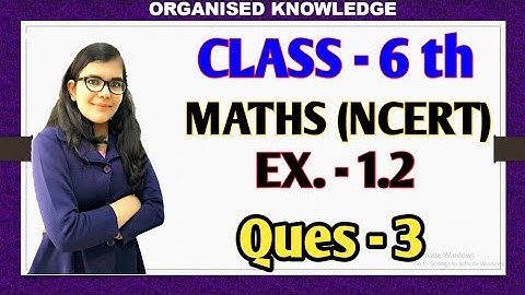 CLASS 6 MATHS CHAPTER - 1 EX 1.2 Q 3 Exercise 1.2 : question 3 -Number system NCERT CBSE