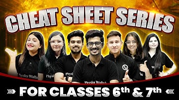 Launching Cheat Sheet Series 🤩 || Classes 6 and 7 || PW Little Champs