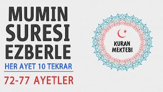 Mümin suresi ezberle 10 tekrar (72-77 ayetler)