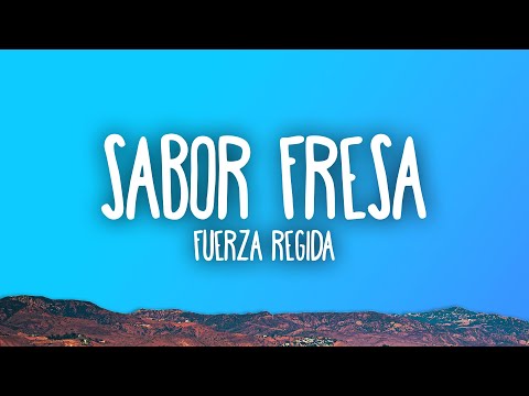 Fuerza Regida – Sabor Fresa