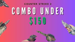 Top 5 Best Cheapest Counter Strike 2 Knives & Gloves Combo Under $150 Part.2