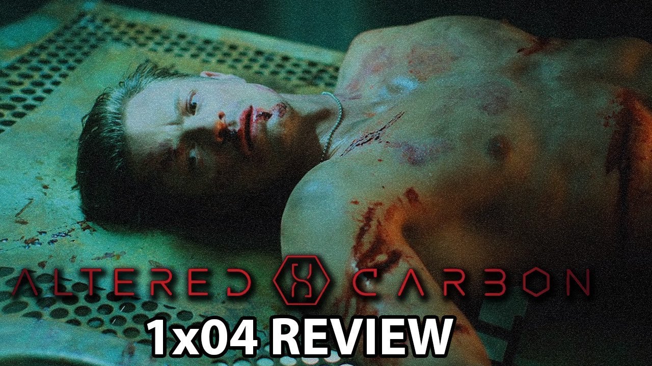 Download Altered Carbon Season 1 Episode 4 'Force of Evil' Review/Discussion