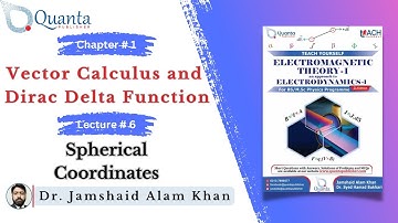 Spherical Coordinates | Electromagnetic Theory-I/Electrodynamics-I | BS/M.Sc. Physics