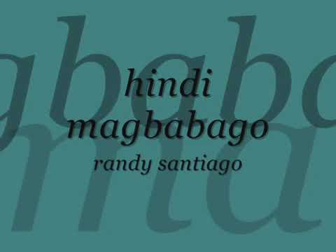 Hindi Magbabago by Randy Santiago