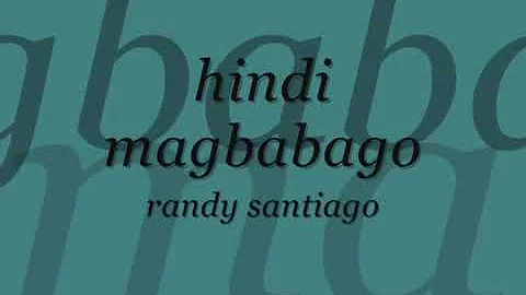 Hindi Magbabago by Randy Santiago