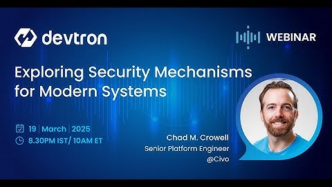 Exploring Security Mechanisms for Modern Systems - ft. Chad M. Crowell