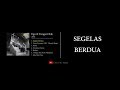 Fourtwnty - Segelas Berdua (Ego & Fungsi Otak)