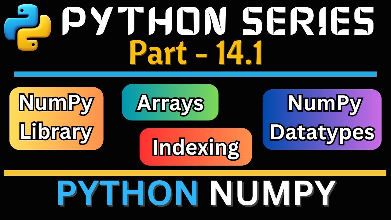 ਪਾਇਥਨ ਨਮਪੀ | Python NumPy | Python Learning Series - Part 14.1 | ਪਾਇਥਨ ...