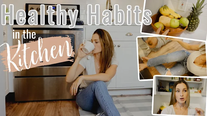 10 HEALTHY HABITS For Beginners, Kitchen + Eating ...