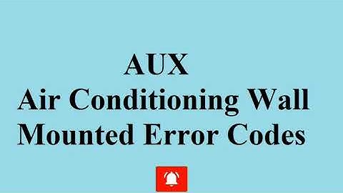 AUX Air Conditioner AC Error Code Update By All Error Code