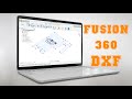 Экспорт DXF для лазерного резака из Fusion 360 SKETCH