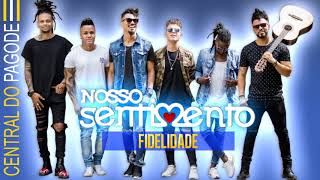 Nosso Sentimento - Fidelidade