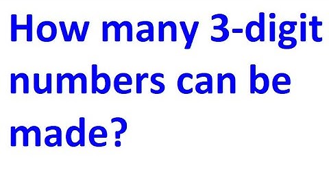 How many 3-digit numbers can be made? (Permutations)